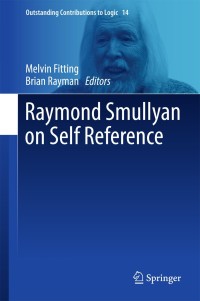 Cover image: Raymond Smullyan on Self Reference 9783319687315