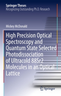 Immagine di copertina: High Precision Optical Spectroscopy and Quantum State Selected Photodissociation of Ultracold 88Sr2 Molecules in an Optical Lattice 9783319687346