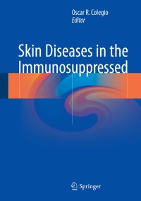 Cover image: Skin Diseases in the Immunosuppressed 9783319687889
