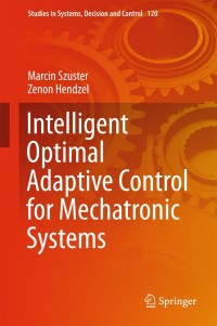 Cover image: Intelligent Optimal Adaptive Control for Mechatronic Systems 9783319688244