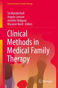 Cover image: Clinical Methods in Medical Family Therapy 9783319688336