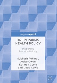 表紙画像: ROI in Public Health Policy 9783319688961