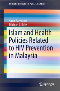 صورة الغلاف: Islam and Health Policies Related to HIV Prevention in Malaysia 9783319689081