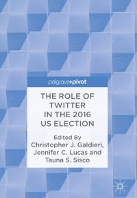 Cover image: The Role of Twitter in the 2016 US Election 9783319689807