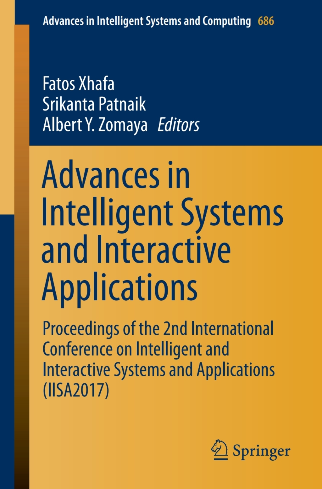Advances in Intelligent Systems and Interactive Applications Proceedings of the 2nd International Conference on Intelligent and Interactive Systems and Applications (IISA2017)