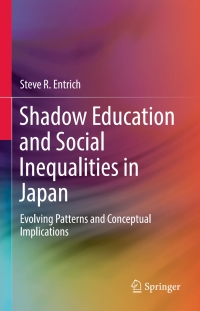 Cover image: Shadow Education and Social Inequalities in Japan 9783319691183