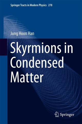 Cover image: Skyrmions in Condensed Matter 9783319692449