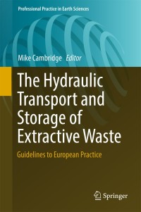 Cover image: The Hydraulic Transport and Storage of  Extractive Waste 9783319692470