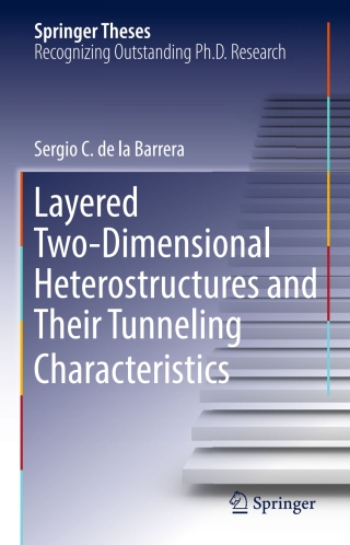 صورة الغلاف: Layered Two-Dimensional Heterostructures and Their Tunneling Characteristics 9783319692562
