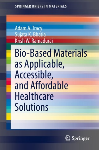 Titelbild: Bio-Based Materials as Applicable, Accessible, and Affordable Healthcare Solutions 9783319693255
