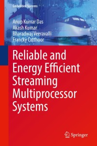 Imagen de portada: Reliable and Energy Efficient Streaming Multiprocessor Systems 9783319693736