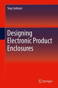 Cover image: Designing Electronic Product Enclosures 9783319693941