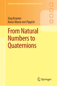 Cover image: From Natural Numbers to Quaternions 9783319694276