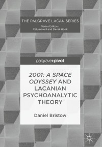 Imagen de portada: 2001: A Space Odyssey and Lacanian Psychoanalytic Theory 9783319694436