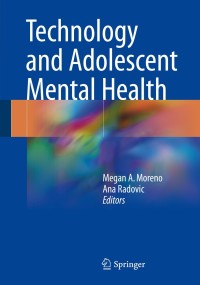 Cover image: Technology and Adolescent Mental Health 9783319696379