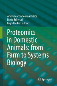 Immagine di copertina: Proteomics in Domestic Animals: from Farm to Systems Biology 9783319696812