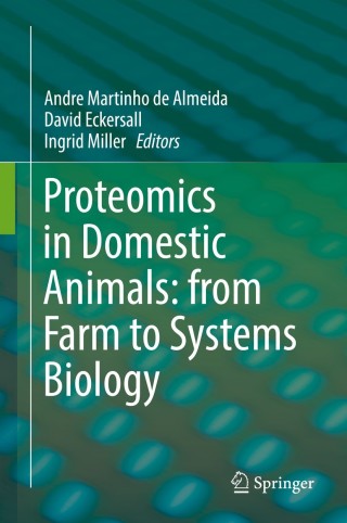 Imagen de portada: Proteomics in Domestic Animals: from Farm to Systems Biology 9783319696812