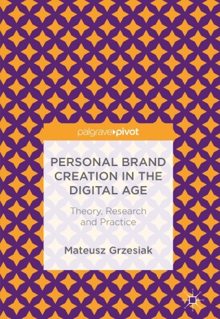 Imagen de portada: Personal Brand Creation in the Digital Age 9783319696966