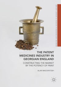 Cover image: The Patent Medicines Industry in Georgian England 9783319697772