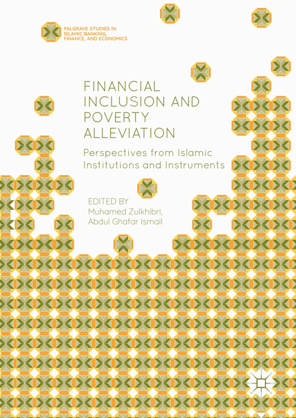 Financial Inclusion and Poverty Alleviation Perspectives from Islamic Institutions and Instruments