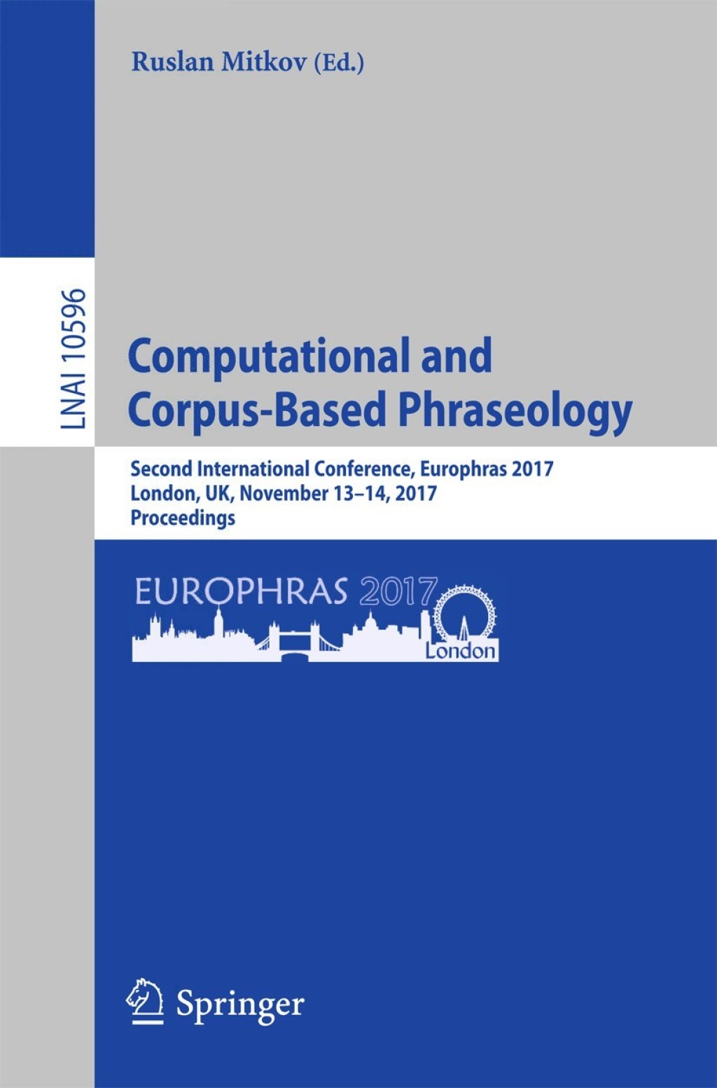 Computational and Corpus-Based Phraseology Second International Conference, Europhras 2017, London, UK, November 13-14, 2017, Proceedings