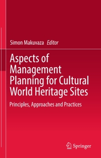 Cover image: Aspects of Management Planning for Cultural World Heritage Sites 9783319698557