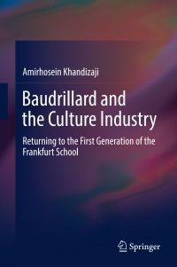 Cover image: Baudrillard and the Culture Industry 9783319698731