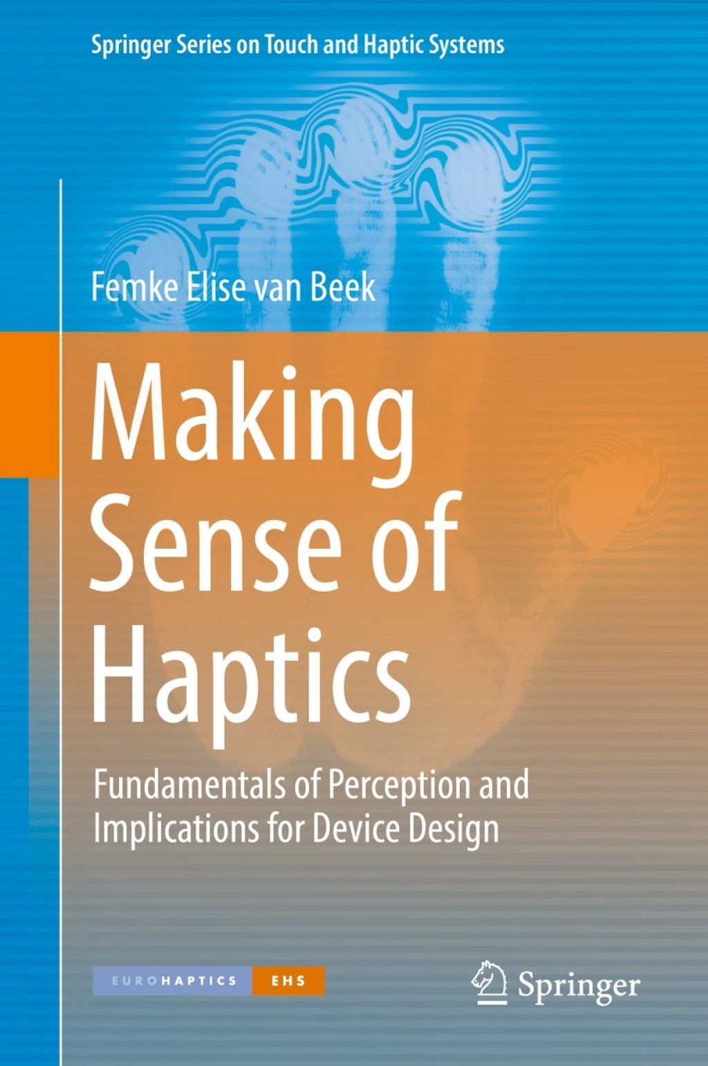 Making Sense of Haptics Fundamentals of Perception and Implications for Device Design