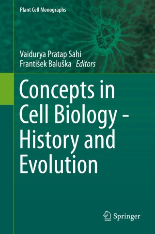 Cover image: Concepts in Cell Biology - History and Evolution 9783319699431