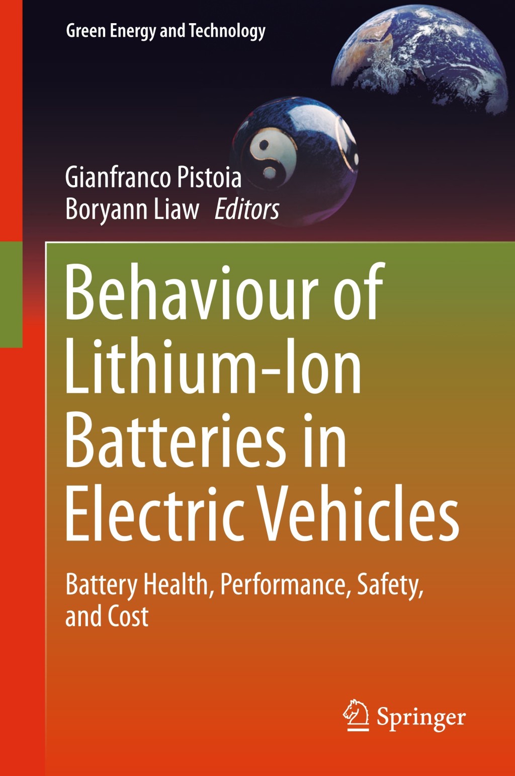 Behaviour of Lithium-Ion Batteries in Electric Vehicles Battery Health, Performance, Safety, and Cost