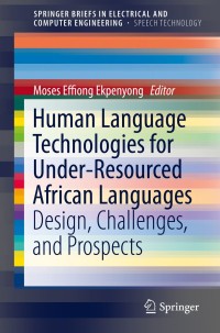 Cover image: Human Language Technologies for Under-Resourced African Languages 9783319699585