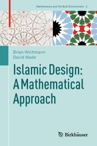Cover image: Islamic Design: A Mathematical Approach 9783319699769