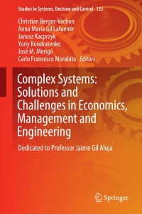 صورة الغلاف: Complex Systems: Solutions and Challenges in Economics, Management and Engineering 9783319699882