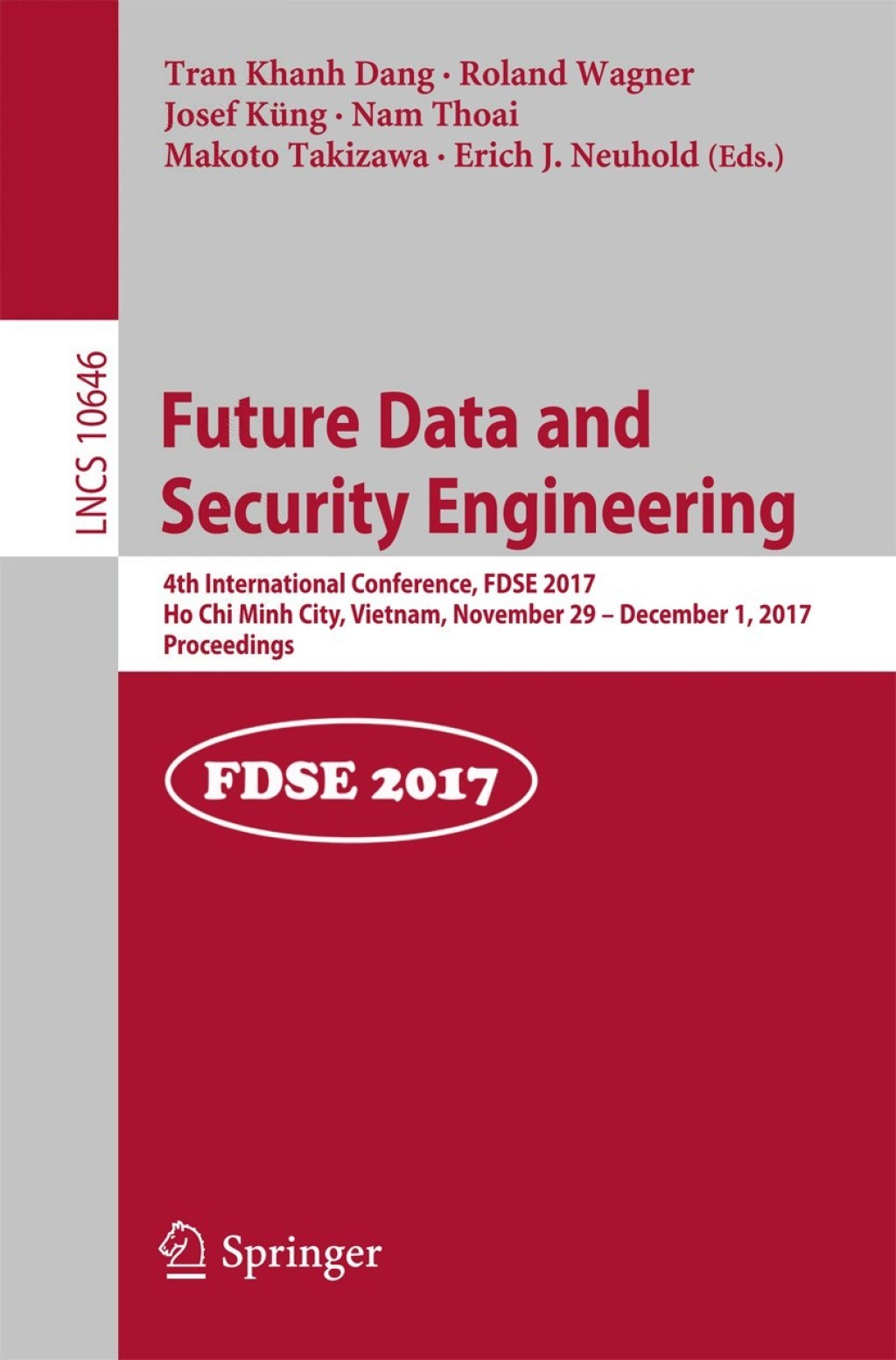 Future Data and Security Engineering 4th International Conference, FDSE 2017, Ho Chi Minh City, Vietnam, November 29 – December 1, 2017, Proceedings