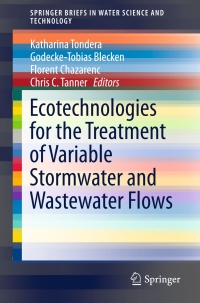 表紙画像: Ecotechnologies for the Treatment of Variable Stormwater and Wastewater Flows 9783319700120