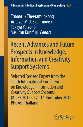 Cover image: Recent Advances and Future Prospects in Knowledge, Information and Creativity Support Systems 9783319700182