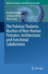 Cover image: The Pulvinar Thalamic Nucleus of Non-Human Primates: Architectonic and Functional Subdivisions 9783319700458