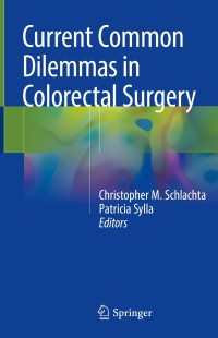 Titelbild: Current Common Dilemmas in Colorectal Surgery 9783319701165