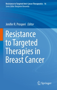 Cover image: Resistance to Targeted Therapies in Breast Cancer 9783319701417