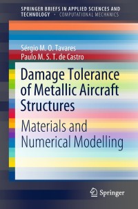 Omslagafbeelding: Damage Tolerance of Metallic Aircraft Structures 9783319701899