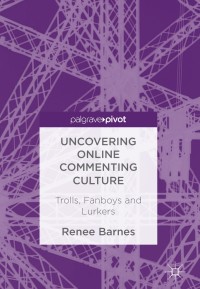 Omslagafbeelding: Uncovering Online Commenting Culture 9783319702346