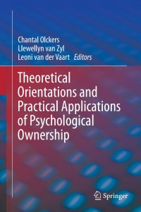 Cover image: Theoretical Orientations and Practical Applications of Psychological Ownership 9783319702469