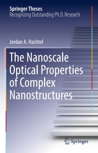 Cover image: The Nanoscale Optical Properties of Complex Nanostructures 9783319702582