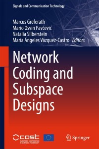 Cover image: Network Coding and Subspace Designs 9783319702926