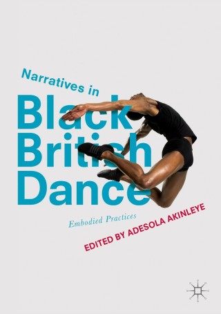 Omslagafbeelding: Narratives in Black British Dance 9783319703138