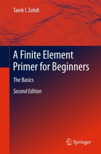 表紙画像: A Finite Element Primer for Beginners 2nd edition 9783319704272