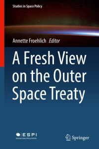 Immagine di copertina: A Fresh View on the Outer Space Treaty 9783319704333