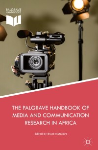 Omslagafbeelding: The Palgrave Handbook of Media and Communication Research in Africa 9783319704425