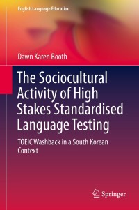 Omslagafbeelding: The Sociocultural Activity of High Stakes Standardised Language Testing 9783319704456