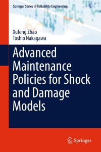 Cover image: Advanced Maintenance Policies for Shock and Damage Models 9783319704548